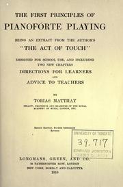 Cover of: The first principles of pianoforte playing by Tobias Matthay