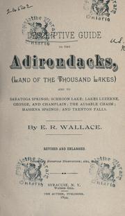 Cover of: Descriptive guide to the Adirondacks: land of the thousand lakes and to Saratoga Springs ; Schroon Lake ; lakes Luzerne, George, and Champlain ; the Ausable chasm ; Massena Springs ; and Trenton Falls