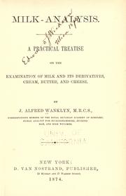 Cover of: Milk-analysis by J. Alfred Wanklyn