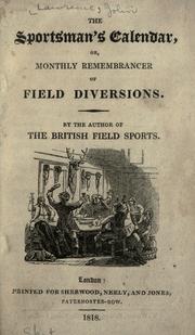 Cover of: The sportsman's calendar: or, Monthly remembrancer of field diversions