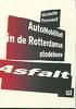 Cover of: Asfalt: automobiliteit in de Rotterdamse stedebouw