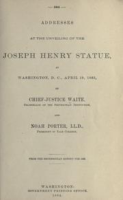 Cover of: Addresses at the unveiling of the Joseph Henry statue at Washington, D.C., April 19, 1883