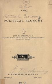 Cover of: A new political economy. by John Milton Gregory, John Milton Gregory