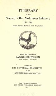 Cover of: Itinerary of the Seventh Ohio volunteer infantry, 1861-1864 by Wilson, Lawrence, Wilson, Lawrence