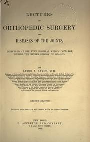 Cover of: Lectures on orthopedic surgery and diseases of the joints by Lewis Albert Sayre, Lewis Albert Sayre