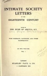 Intimate society letters of the eighteenth century by John Douglas Sutherland Campbell, 9th Duke of Argyll