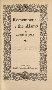 Remember the Alamo by Amelia Edith Huddleston Barr