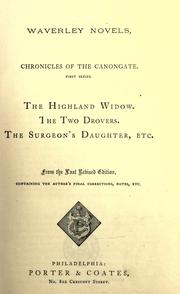 Cover of: The Highland widow .: The two drovers. The surgeon's daughter, etc.