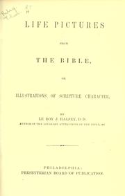 Cover of: Life pictures from the Bible: or illustrations of Scripture character.
