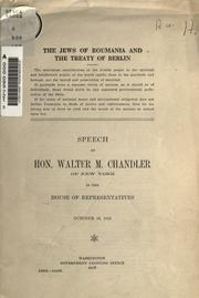 Cover of: The Jews of Roumania and the Treaty of Berlin: speech of Hon. Walter M. Chandler of New York in the House of Representatives October 10, 1913.