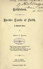 Bethlehem, or, Border lands of faith by Henry C. Badger