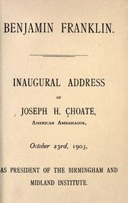 Cover of: Benjamin Franklin: inaugural address of Joseph H. Choate, American ambassador, October 23rd, 1903.