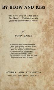 Cover of: By blow and kiss by Boyd Cable