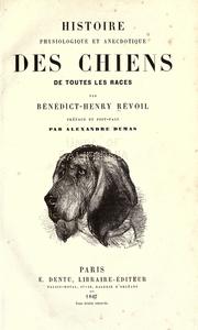 Cover of: Histoire physiologique et anecdotique des chiens de toutes les races.