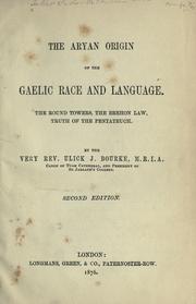 Cover of: Aryan origin of the Gaelic race and language.: The Round Towers, the Brehon law, truth of the Pentateuch.