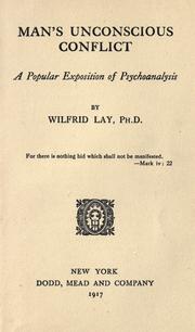 Cover of: Man's unconscious conflict by Wilfrid Lay