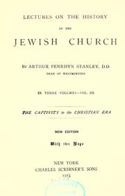 Cover of: Lectures on the history of the Jewish Church by Arthur Penrhyn Stanley