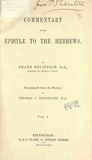 Cover of: Commentary on the epistle to the Hebrews by Franz Julius Delitzsch, Franz Julius Delitzsch