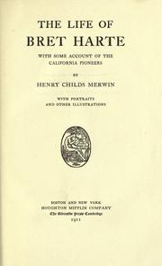 Cover of: The life of Bret Harte, with some account of the California pioneers by Henry Childs Merwin
