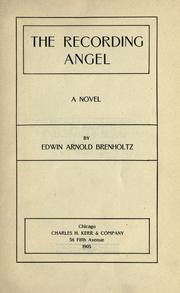 Cover of: The recording angel by Edwin Arnold Brenholtz