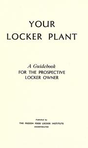 Cover of: Your locker plant: a guidebook for the prospective locker owner.