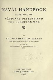 Cover of: Naval handbook as bearing on national defense and the European war by Thomas Drayton Parker