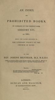 Cover of: An index of prohibited books: by command of the present pope, Gregory XVI in 1835; being the latest specimen of the literary policy of the Church of Rome.