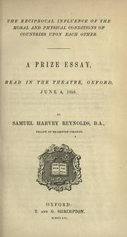 The reciprocal influence of the moral and physical conditions of countries upon each other by Samuel Harvey Reynolds