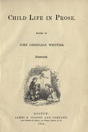 Cover of: Child life in prose by John Greenleaf Whittier, John Greenleaf Whittier