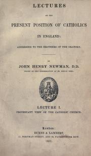 Cover of: Lectures on the present position of Catholics in England by John Henry Newman