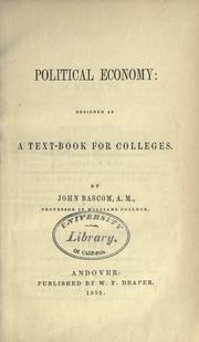 Cover of: Political economy: designed as a text-book for colleges.