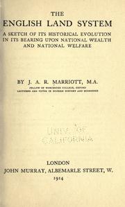 Cover of: The English land system: a sketch of its historical evolution in its bearing upon national wealth and national welfare