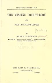 Cover of: The missing pocket-book, or, Tom Mason's luck by Harry Castlemon