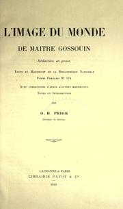 Cover of: L' Image du monde de maitre Gossouin by avec corrections d'apr©Łes d'autres manuscrits, notes et introduction par O.H. Pr