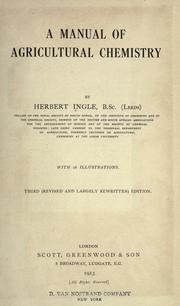 Cover of: A manual of agricultural chemistry by Herbert Ingle