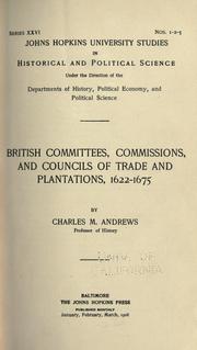 Cover of: British committees, commissions, and councils of trade and plantations, 1622-1675 by Charles McLean Andrews