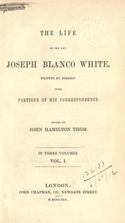 Cover of: The life of Joseph Blanco White by Joseph Blanco White