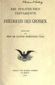 Cover of: Die politischen Testamente by Friedrich II, King of Prussia