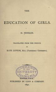 Cover of: The education of girls. by François de Salignac de La Mothe-Fénelon