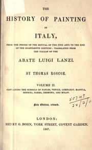 Cover of: The history of painting in Italy by Luigi Lanzi, Luigi Lanzi