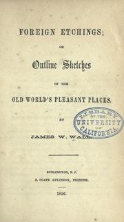 Cover of: Foreign etchings; or, Outline sketches of the old world's pleasant places.