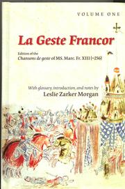 Cover of: La Geste Francor: Edition of the Chansons de geste of MS. Marc. Fr. XIII (=256)