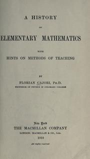 Cover of: A history of elementary mathematics with hints on methods of teaching