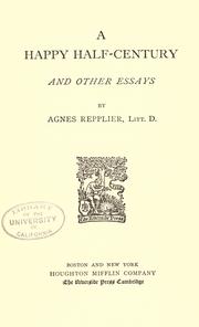 Cover of: A happy half-century, and other essays by Agnes Repplier
