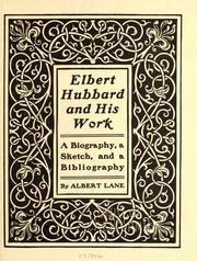 Cover of: Elbert Hubbard and his work: a biography, a sketch, and a bibliography