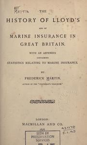 The history of Lloyd's and of marine insurance in Great Britain by Martin, Frederick