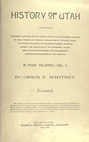 Cover of: History of Utah: comprising preliminary chapters on the previous history of her founders accounts of early Spanish and American explorations in the Rocky Mountain region, the advent of the Mormon pioneers, the establishment and dissolution of the provisional government of the state of Deseret, and the subsequent creation and development of the territory.