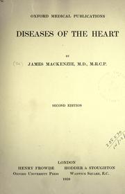 Diseases of the heart by Sir James Mackenzie