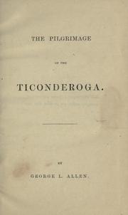 The pilgrimage of the Ticonderoga by George L. Allen