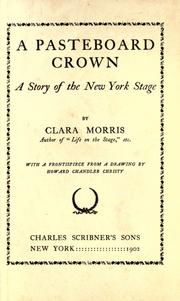 Cover of: A pasteboard crown: a story of the New York stage